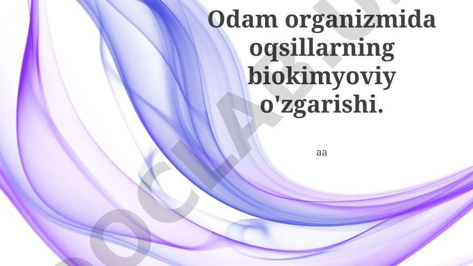Odam organizmida oqsillarning biokimyoviy o'zgarishi