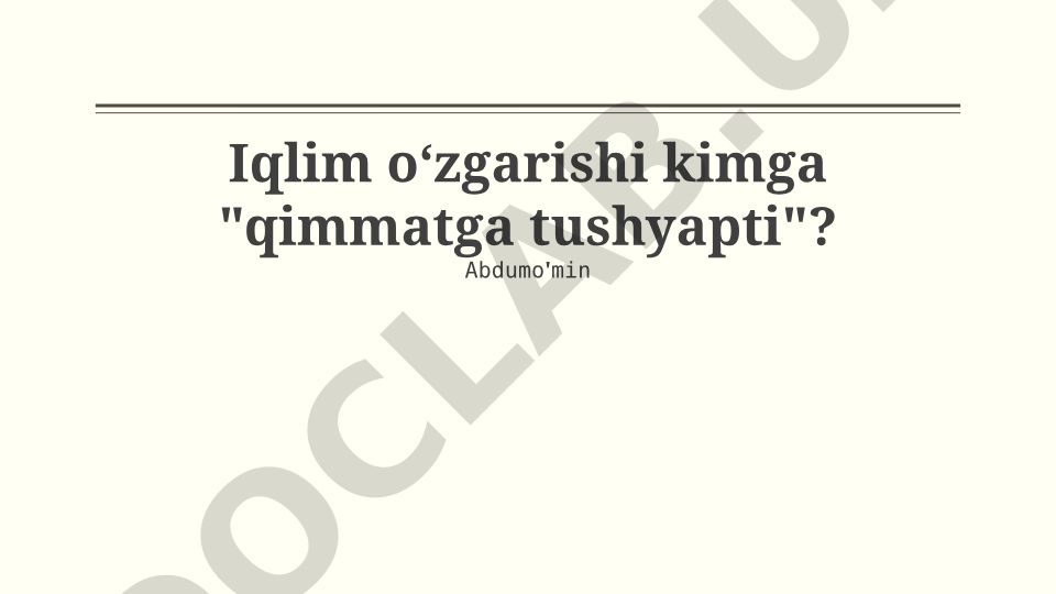Iqlim o'zgarishining asosiy qurbonlari va ta'sirlari