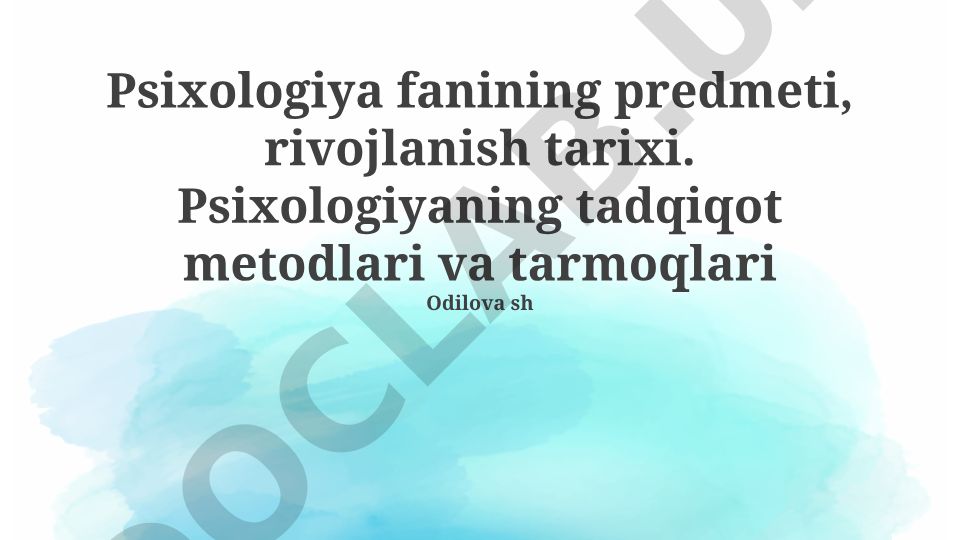 Psixologiya fanining predmeti, rivojlanish tarixi va tarmoqlari