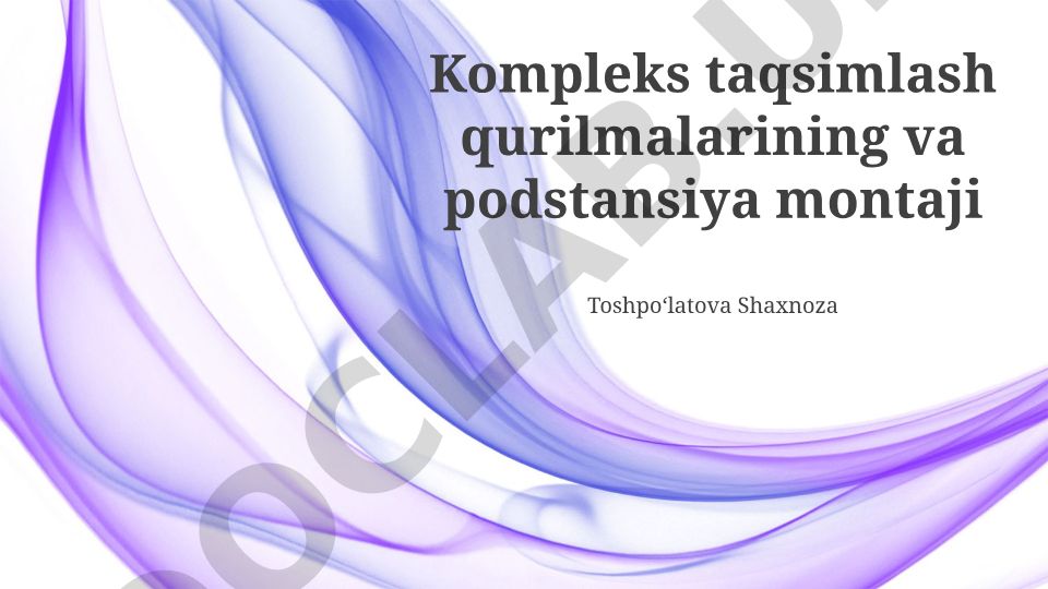 Kompleks taqsimlash qurilmalari va podstansiya montaji