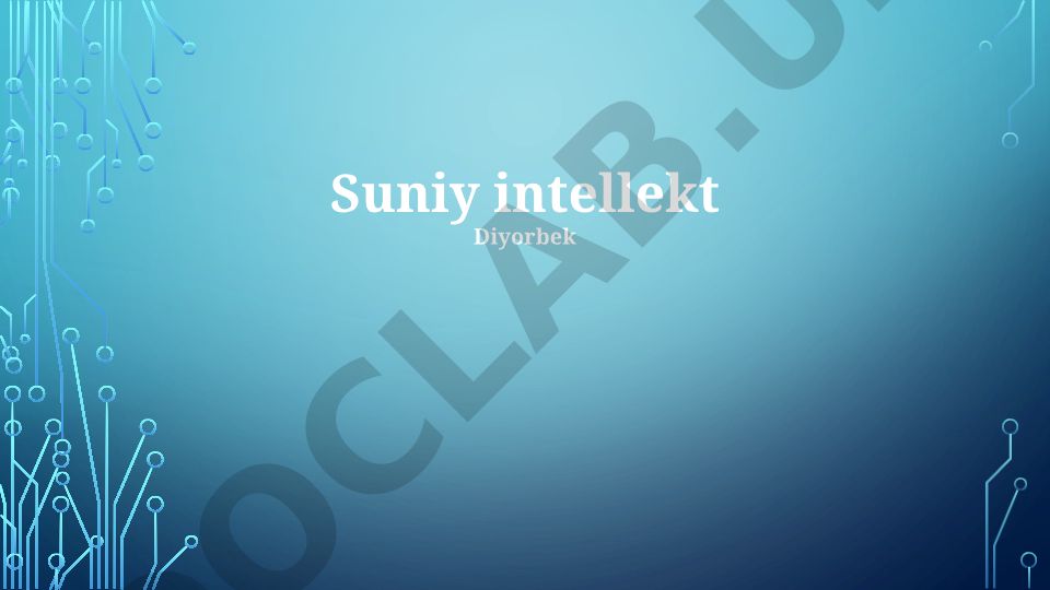 Suniy intellekt tushunchasi, texnologiyalari va amaliy qo'llanilishi