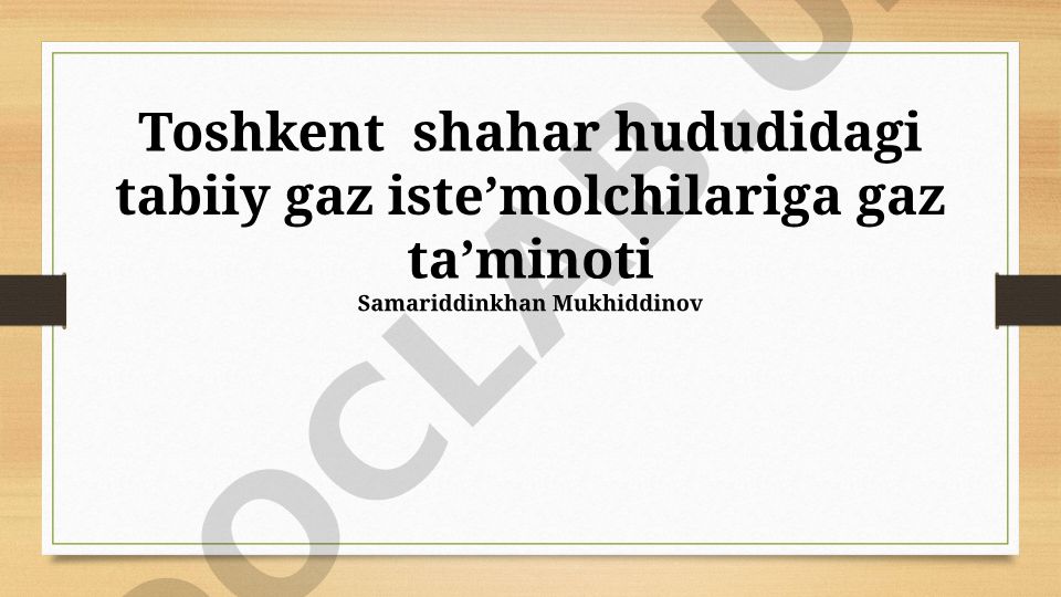 Toshkent shahar hududidagi tabiiy gaz iste'molchilariga gaz ta'minoti