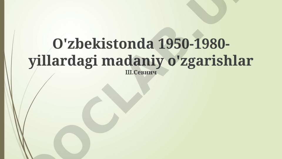 O'zbekistonda 1950-1980-yillardagi madaniy o'zgarishlar