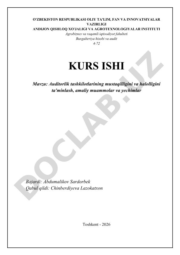Auditorlik tashkilotlarining mustaqilligini va halolligini ta'minlash, amaliy muammolar va yechimlar