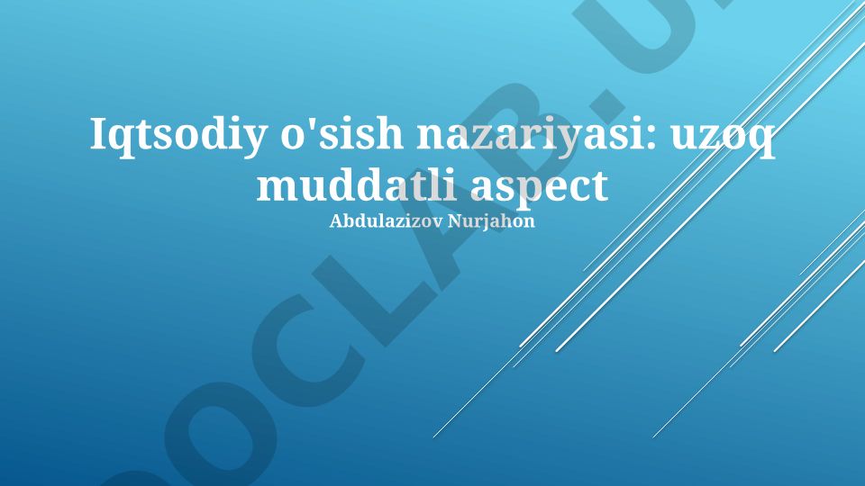 Iqtisodiy o'sish nazariyasi: uzoq muddatli aspect