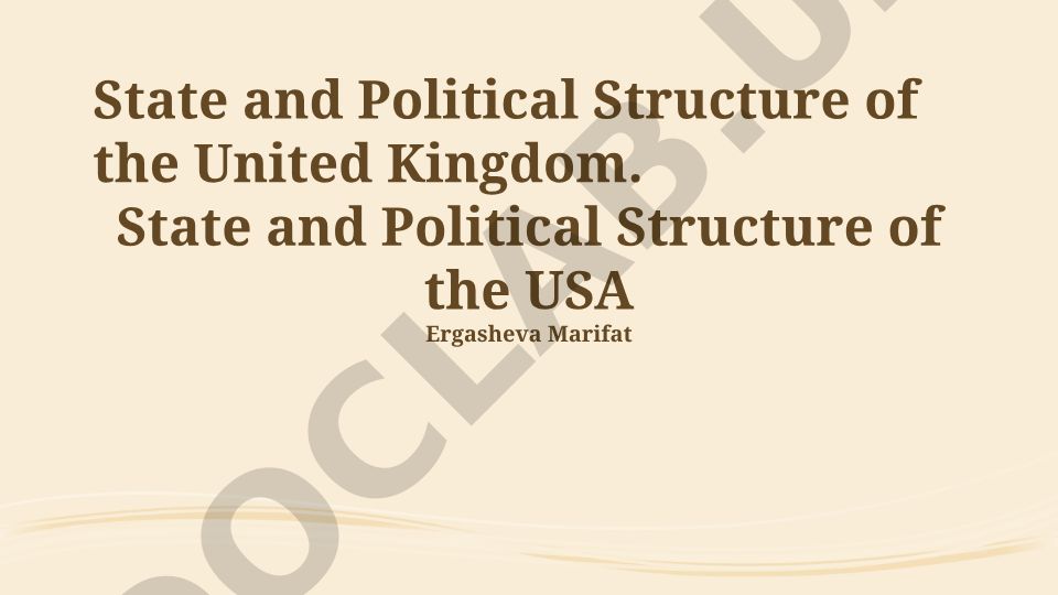 State and Political Structure of the United Kingdom and USA