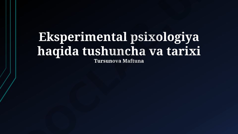 Eksperimental psixologiya haqida tushuncha va tarixi