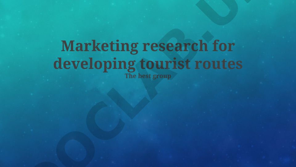 Marketing research for developing tourist routes