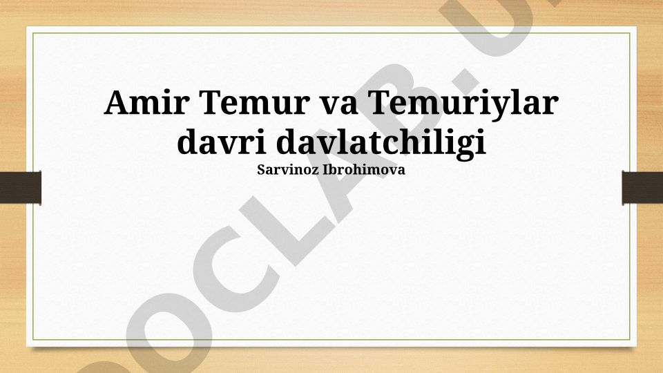 Amir Temur va Temuriylar davri davlatchiligi