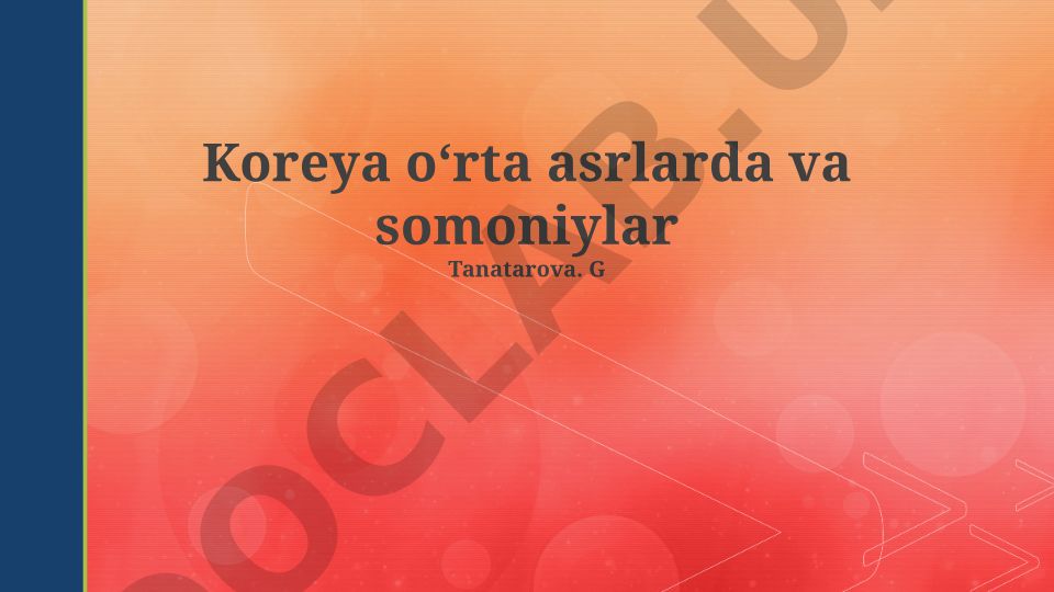 O'rta asrlardagi Koreya va Somoniylar davlatlari: Umumiy nuqtalar va aloqalar