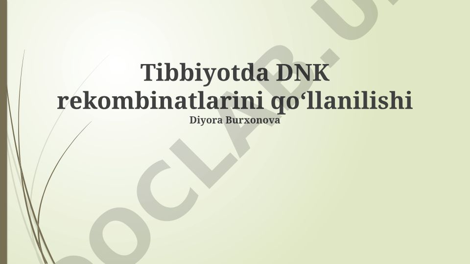 Tibbiyotda DNK rekombinatlarini qo‘llanilishi