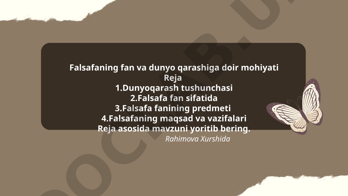 Falsafaning fan va dunyo qarashiga doir mohiyati
