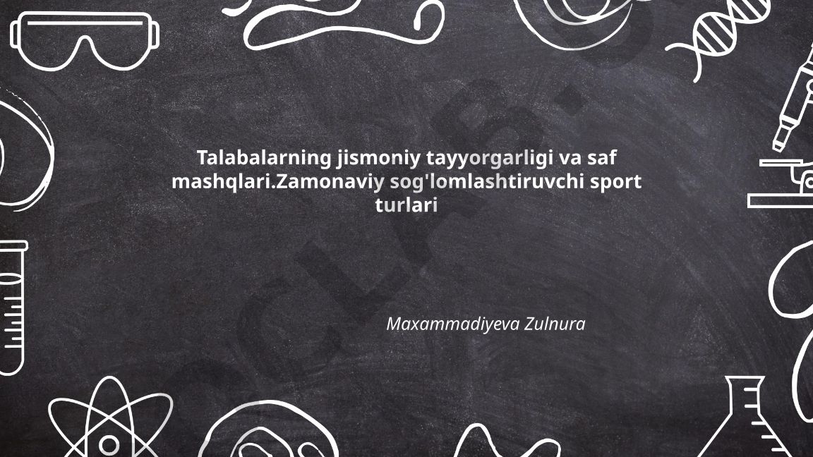 Talabalarning jismoniy tayyorgarligi va saf mashqlari