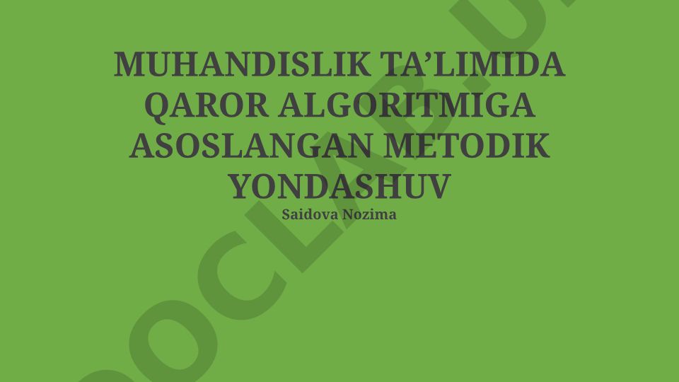 Muhandislik ta'limida qaror algoritmiga asoslangan metodik yondashuv