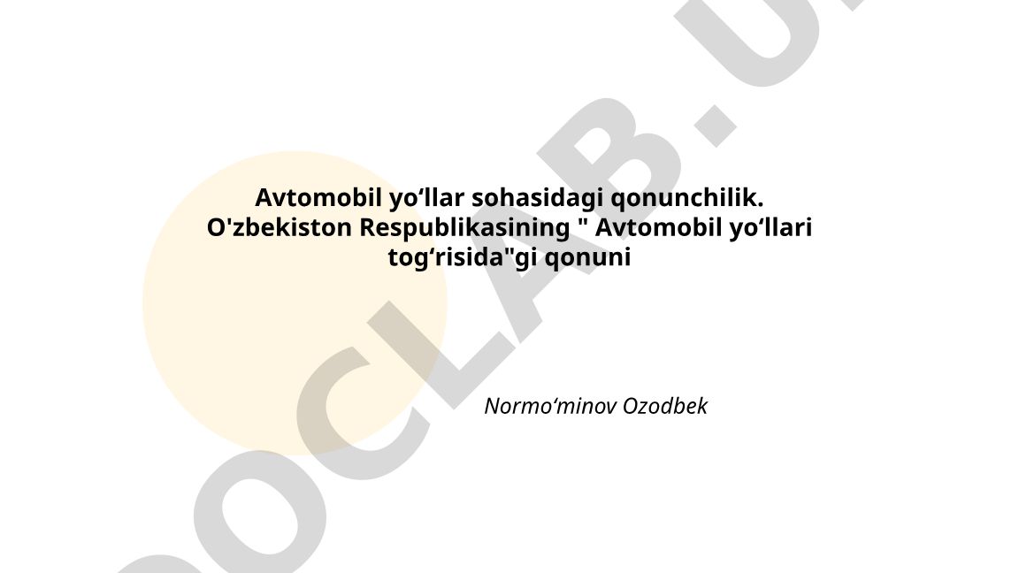 O'zbekiston Respublikasining "Avtomobil yoʻllari togʻrisida"gi qonuni