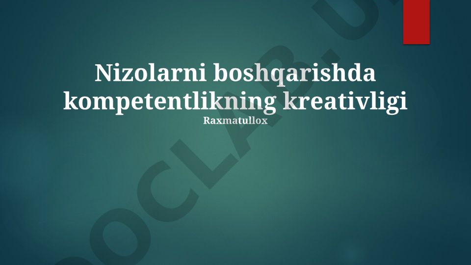Mojarolarni boshqarishda malaka va ijodkorlikning uyg‘unligi