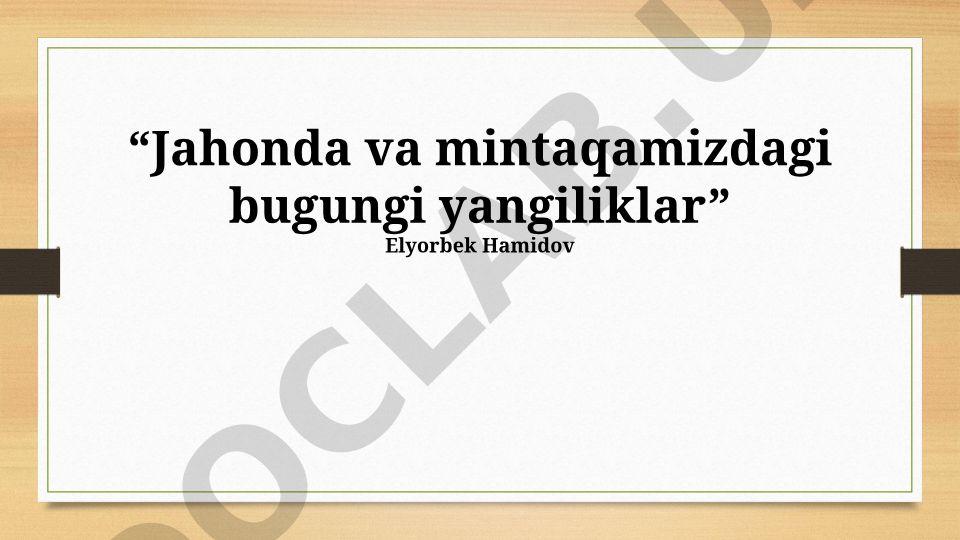 Jahonda va mintaqamizdagi bugungi yangiliklar
