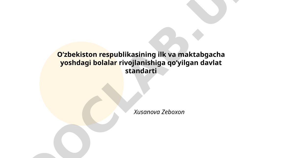 Oʻzbekistonda ilk va maktabgacha yoshdagi bolalar rivojlanishi davlat standarti