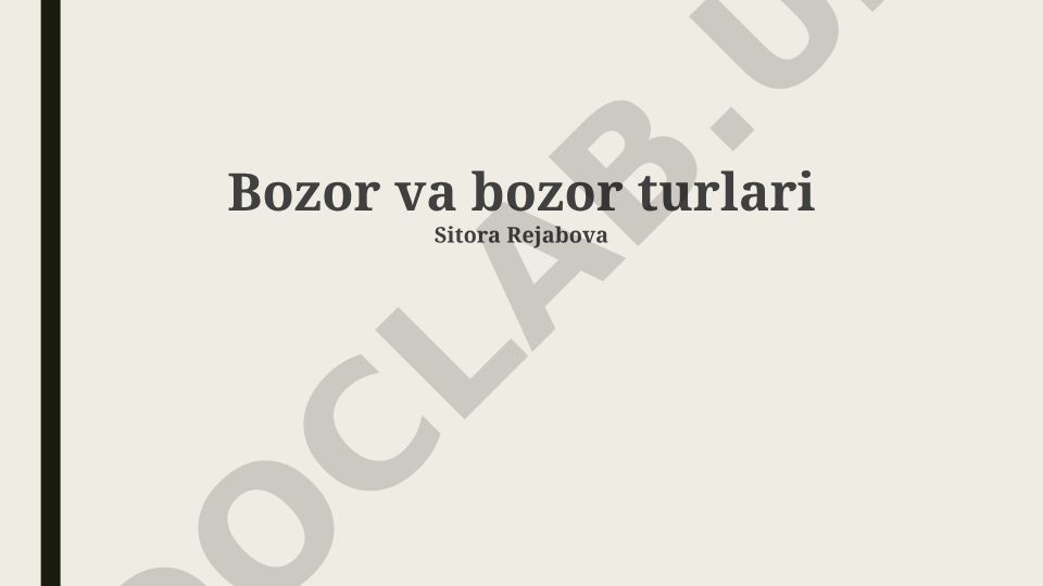 Bozor va bozor turlari