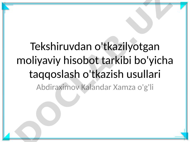 Moliyaviy hisobot tarkibi bo'yicha taqqoslash o'tkazish usullari