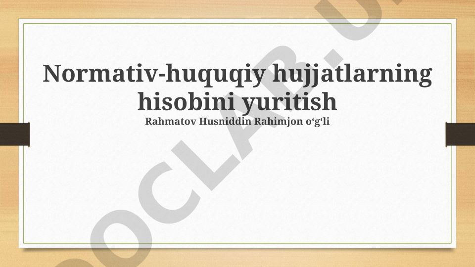 Normativ-huquqiy hujjatlarni hisobga olish: mohiyati, tamoyillari va O'zbekistonda o'ziga xos xususiyatlar