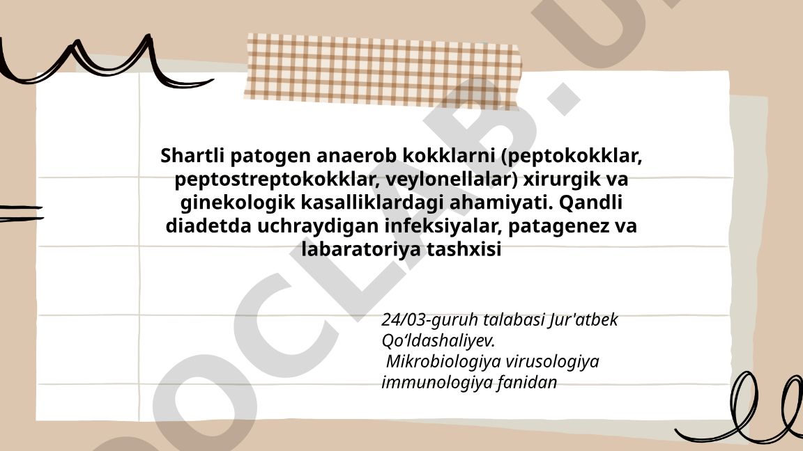 Shartli patogen anaerob kokklarning xirurgik va ginekologik kasalliklardagi ahamiyati