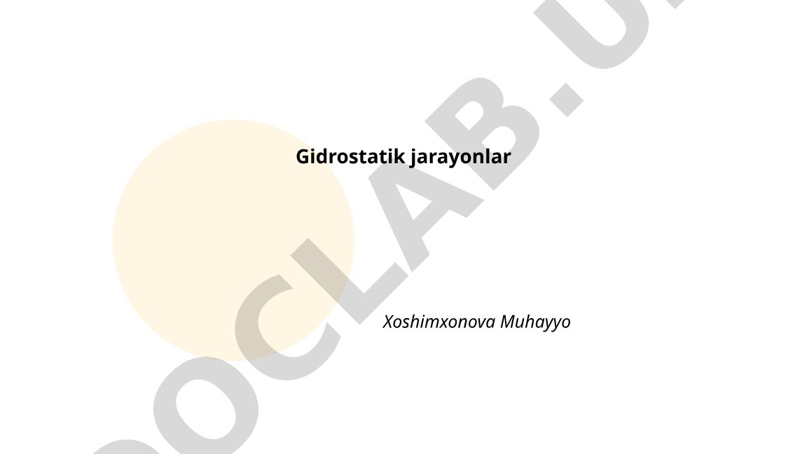 Gidrostatik jarayonlar: asosiy tushunchalar va qonuniyatlar