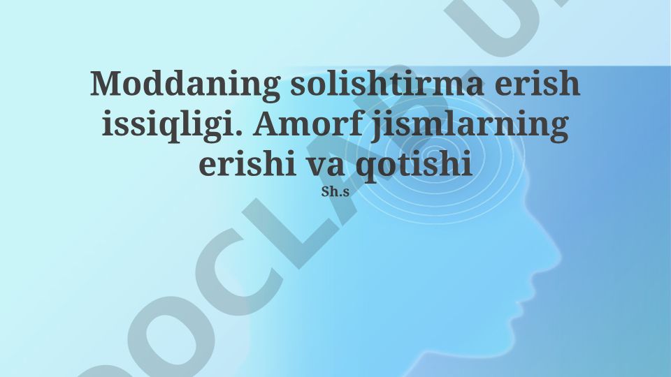 Moddaning solishtirma erish issiqligi va amorf jismlarning erishi