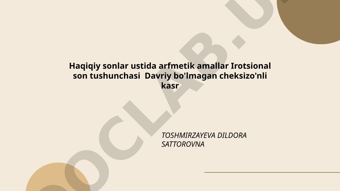 Haqiqiy sonlar to'plami va irratsional sonlar