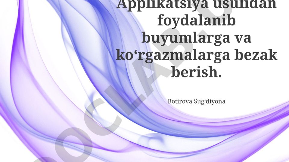 Applikatsiya usulidan foydalanib buyumlarga va koʻrgazmalarga bezak berish