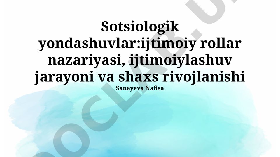 Ijtimoiy rollar nazariyasi, ijtimoiylashuv jarayoni va shaxs rivojlanishi
