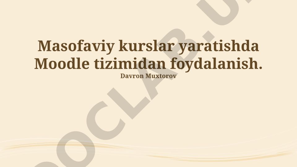 Masofaviy kurslar yaratishda Moodle tizimidan foydalanish
