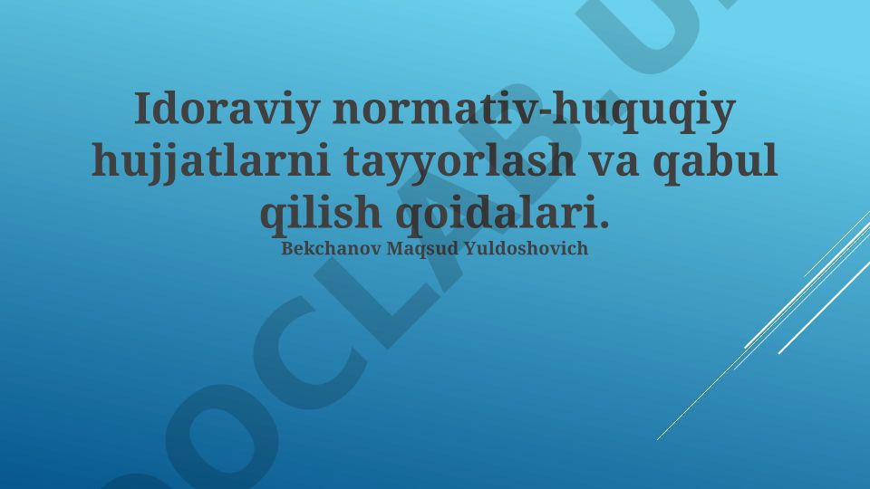 Idoraviy normativ-huquqiy hujjatlarni tayyorlash va qabul qilish qoidalari