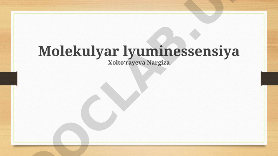 Molekulyar lyuminessensiya asoslari, turlari va qo'llanilishi