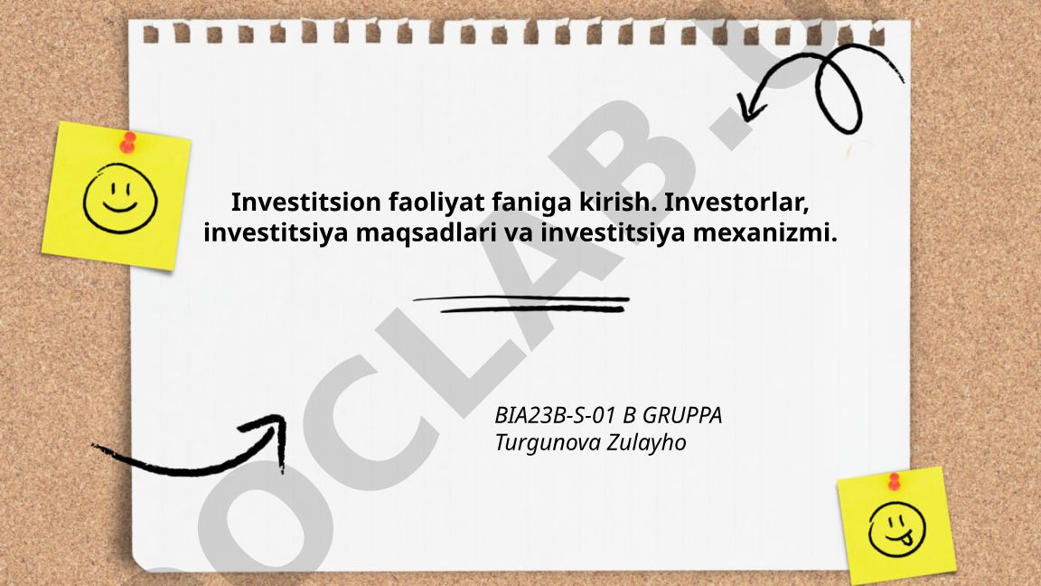 Investitsion faoliyat faniga kirish: investorlar, maqsadlar va mexanizm
