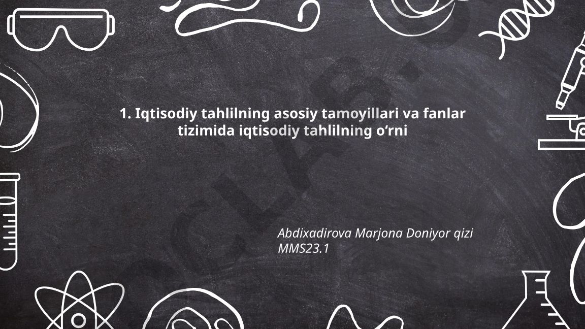 Iqtisodiy tahlilning asosiy tamoyillari va fanlar tizimidagi o‘rni