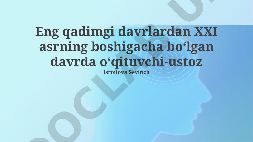 Ustoz-murabbiylik evolyutsiyasi: Qadimgi davrlardan XXI asr boshlarigacha