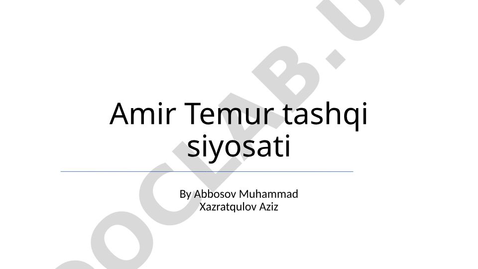 Amir Temur tashqi siyosati