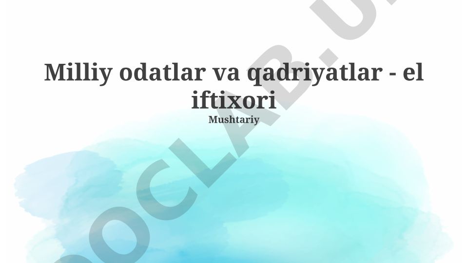 Milliy odatlar va qadriyatlar - el iftixori