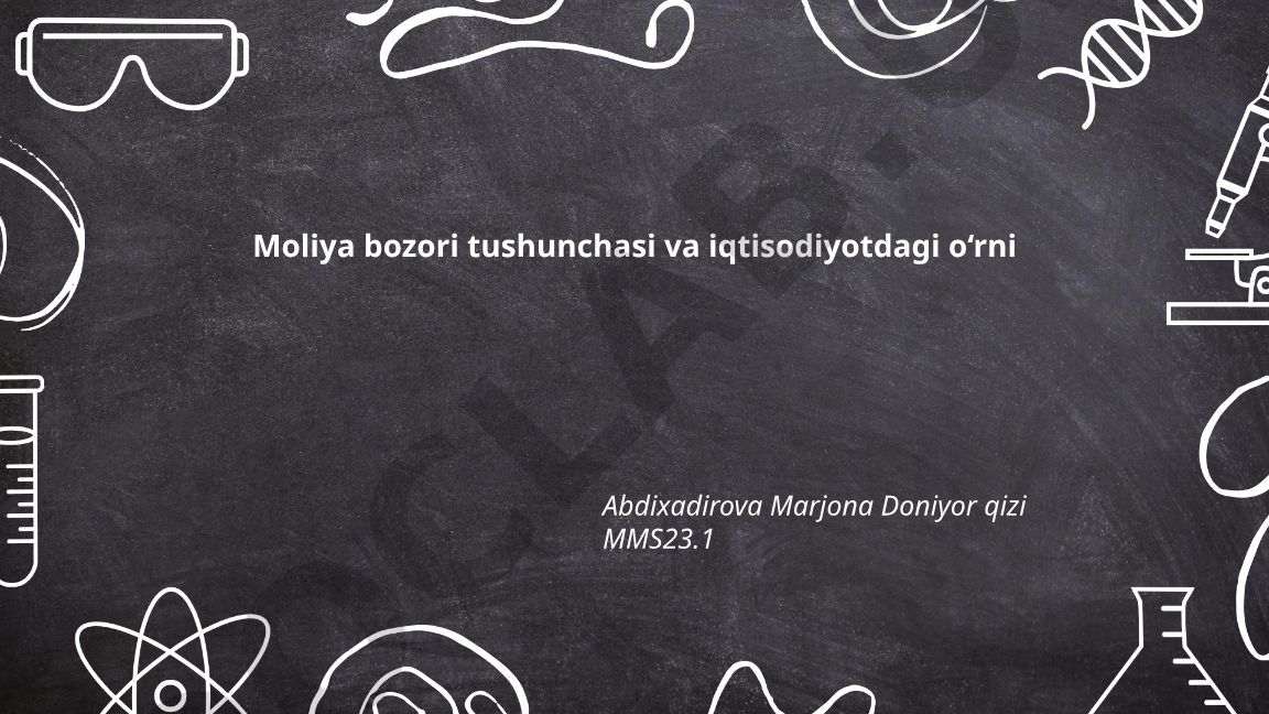 Moliya bozori tushunchasi va iqtisodiyotdagi o‘rni
