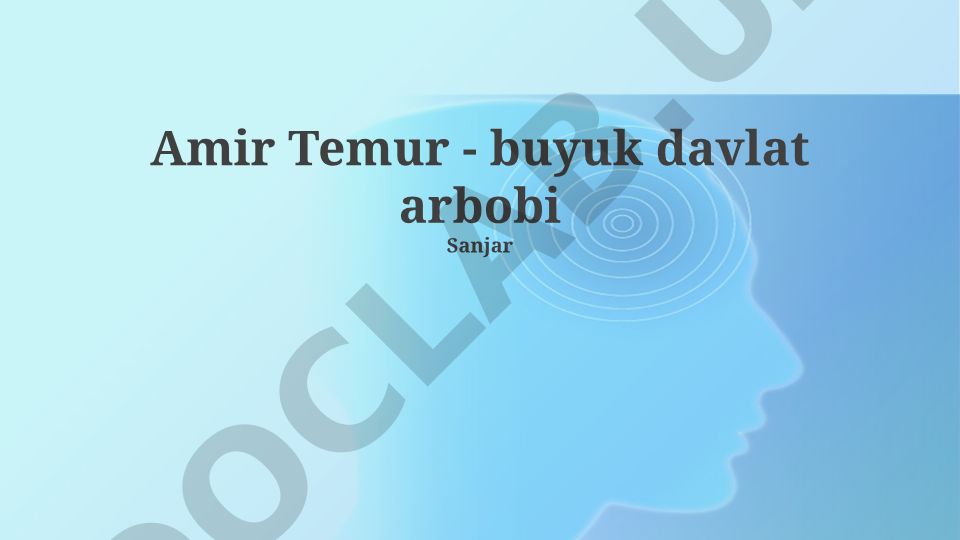 Amir Temur - buyuk davlat arbobi
