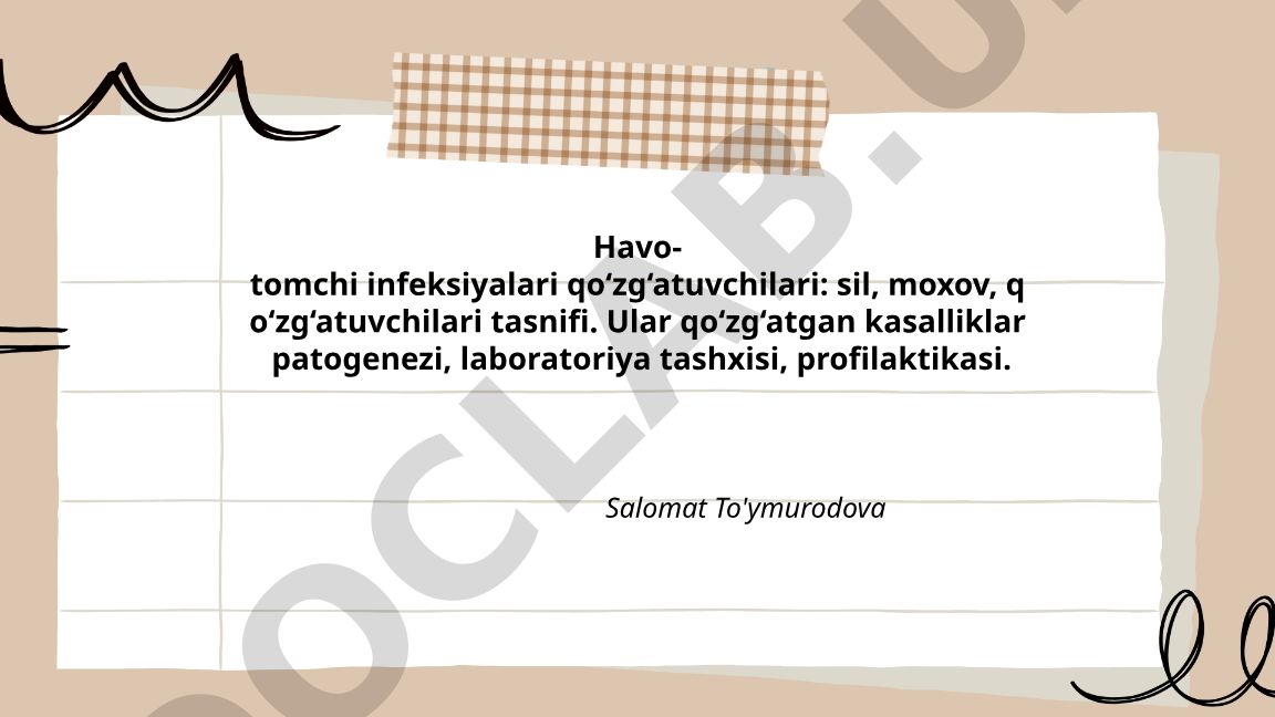 Havo-tomchi infeksiyalari qo'zg'atuvchilari: sil, moxov, tasnifi va kasalliklar
