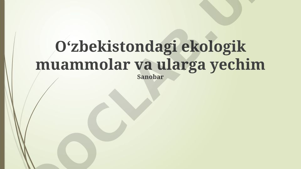 Oʻzbekistondagi ekologik muammolar va ularga yechimlar