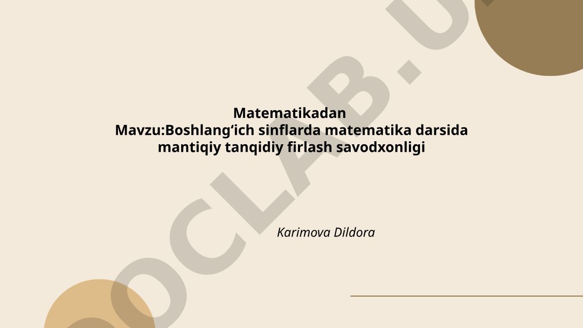 Boshlangʻich sinflarda matematika darsida mantiqiy tanqidiy fikrlash savodxonligi