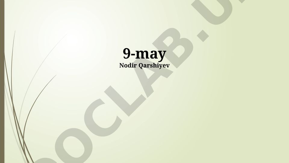 9-May G'alaba kuni: Tarix, ahamiyat va O'zbekistonda nishonlash