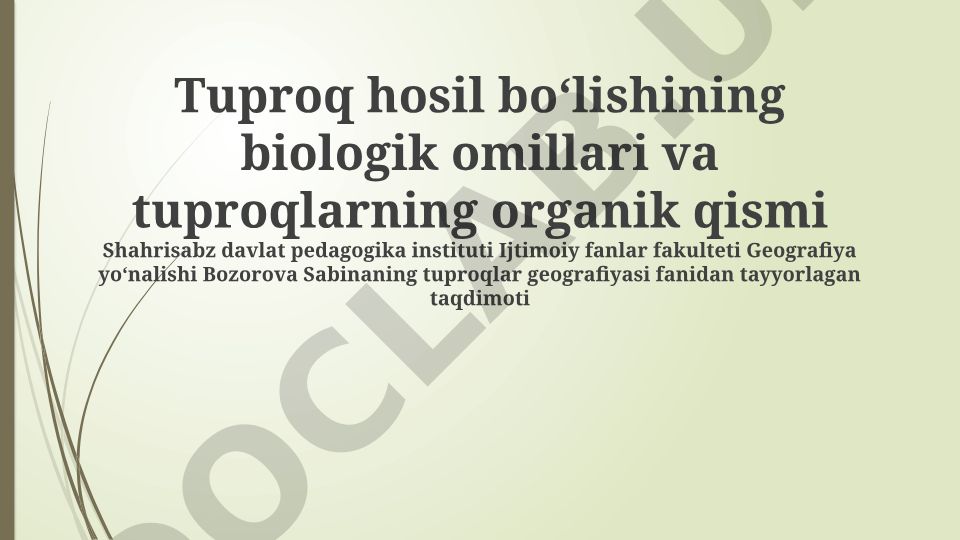 Tuproq hosil boʻlishining biologik omillari va tuproqlarning organik qismi