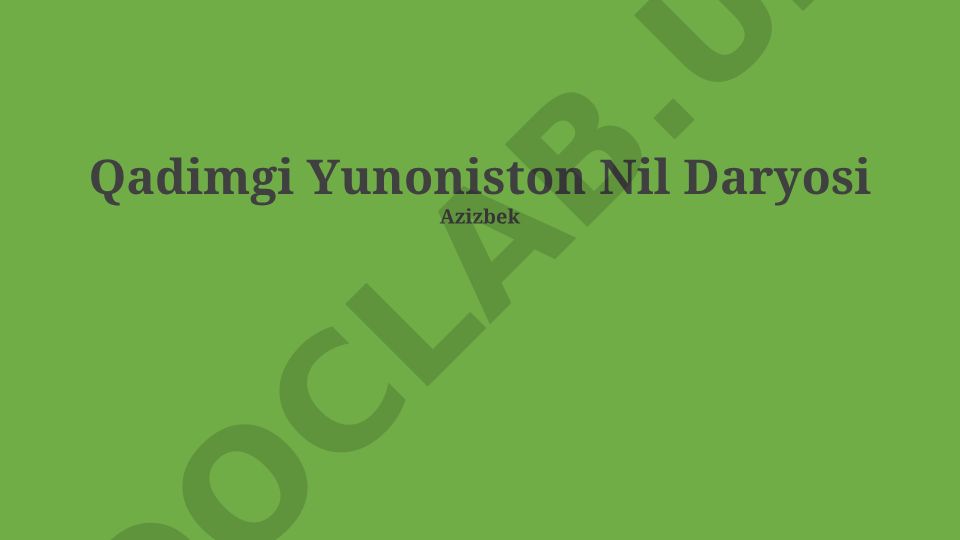 Qadimgi Yunoniston va Nil daryosi: Geografik aloqalar va madaniy ta'sir