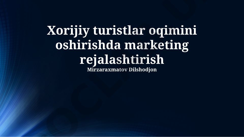 Xorijiy turistlar oqimini oshirishda marketing rejalashtirish
