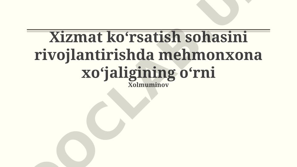 Xizmat koʻrsatish sohasini rivojlantirishda mehmonxona xoʻjaligining oʻrni