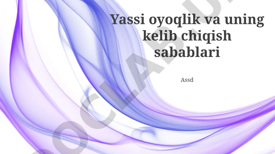 Yassi oyoqlik va uning kelib chiqish sabablari